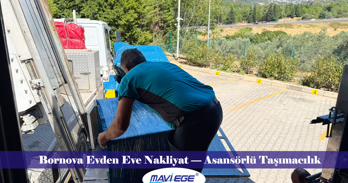 Mavi Ege Nakliyat Bornova asansörlü evden eve nakliye hizmetinde