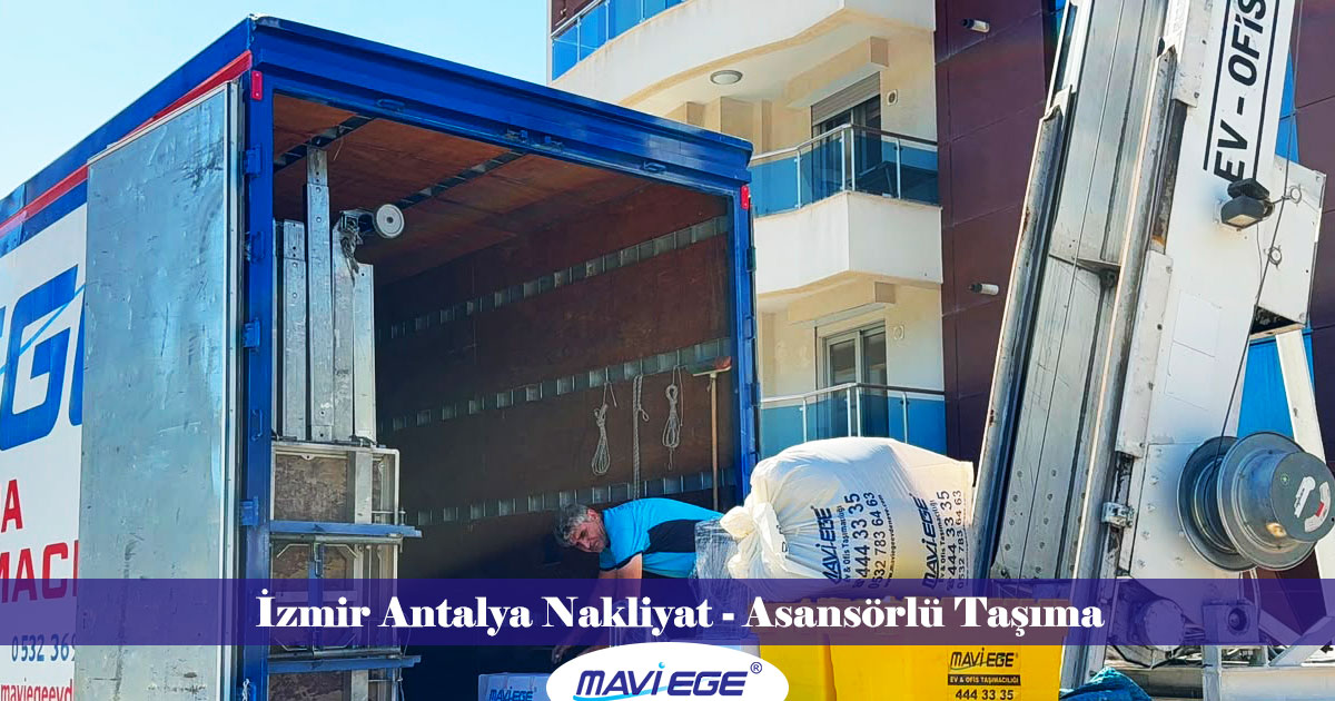 Mavi Ege Nakliyat İzmir Antalya güzergahı asansörlü nakliye hizmetindeyken