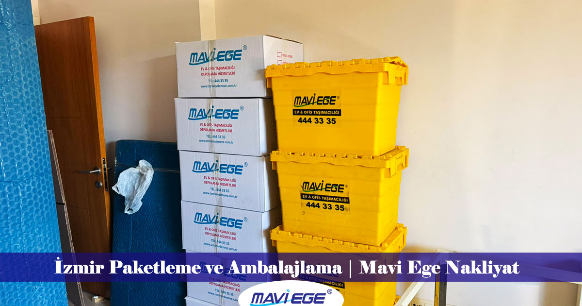 Mavi Ege Nakliyat İzmir Paketleme ve Ambalajlama
